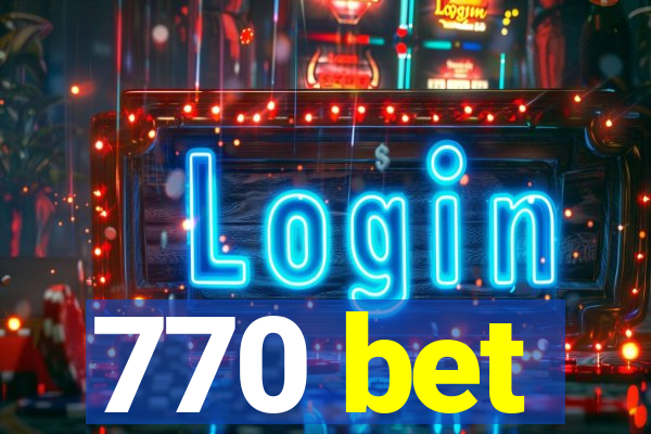 770 bet